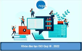 Lịch khai giảng dự kiến các khóa đào tạo ISO Quý III . 2022